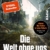 Die Welt ohne uns von Alan Weisman